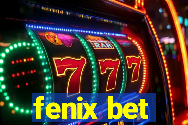 fenix bet